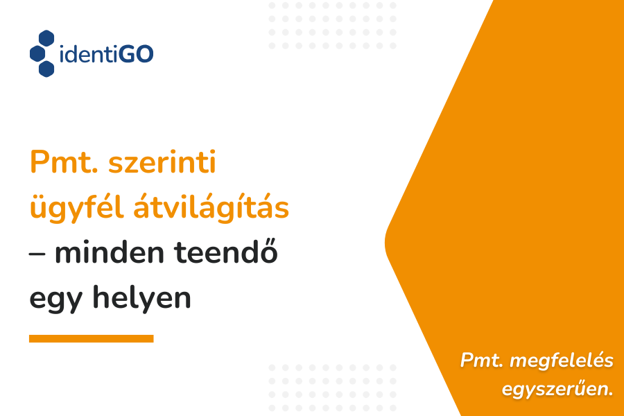 Pmt. szerinti ügyfél átvilágítás - minden teendő egy helyen