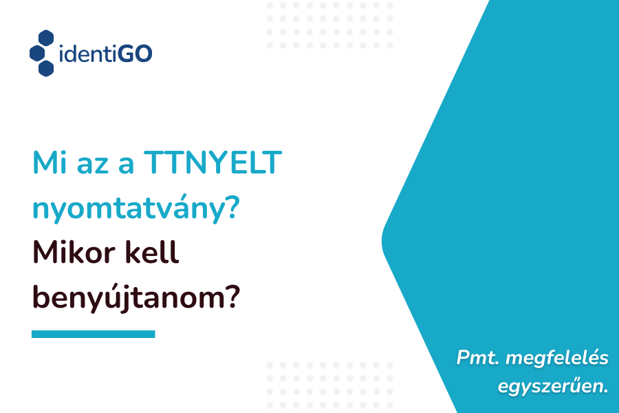 Mi az a TTNYELT nyomtatvány? Kitöltési útmutató.