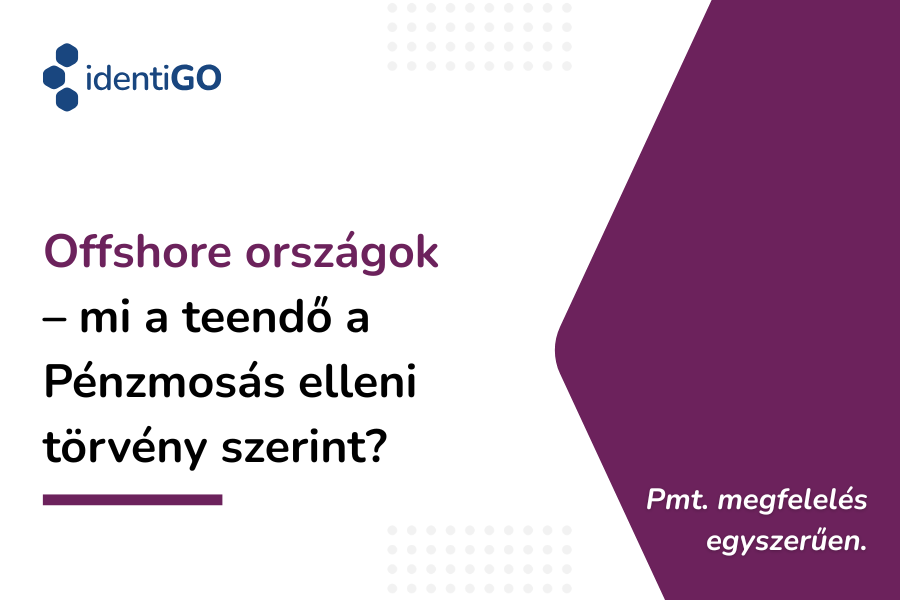 Offshore országok - mi a teendő a Pénzmosás elleni törvény szerint?