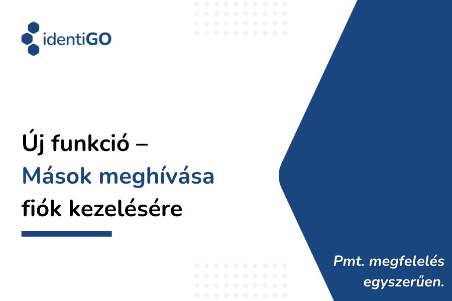 Felhasználók meghívása identiGO fiók kezelésére